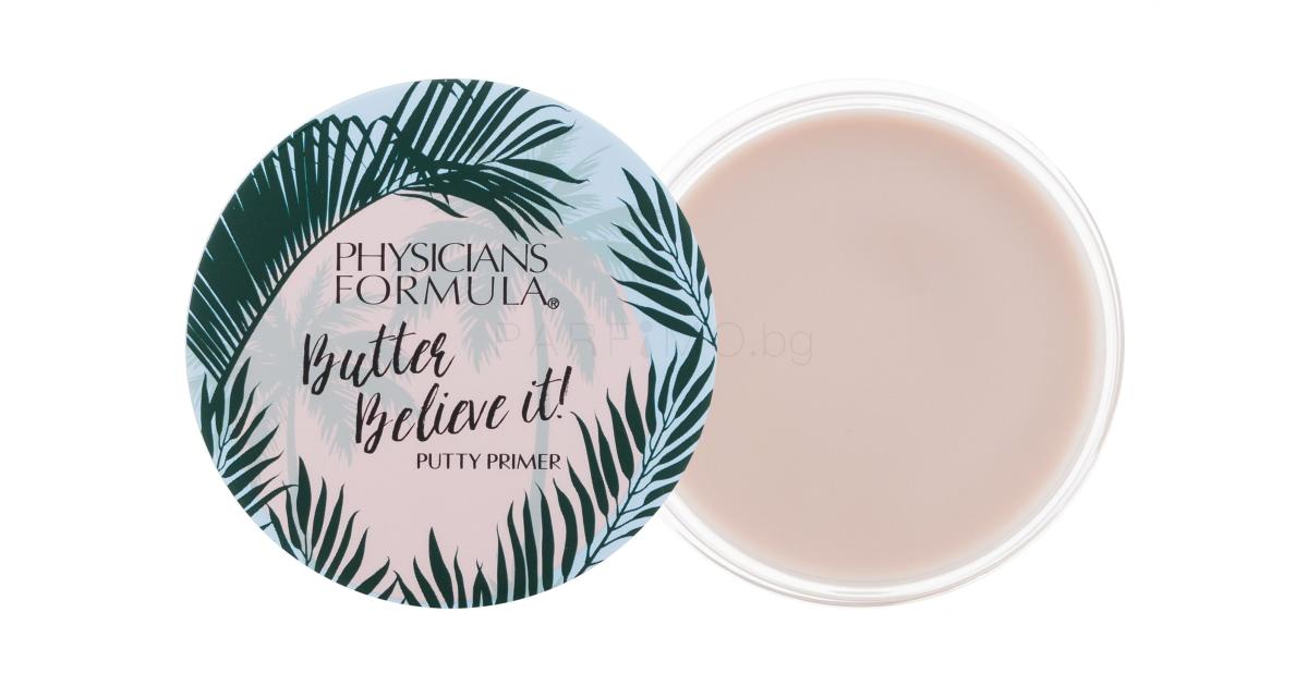 Physicians Formula Butter Believe It! Putty Primer Основи за грим за