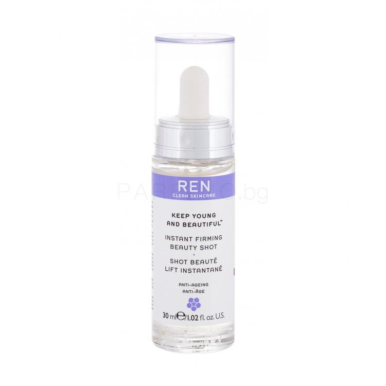 REN Clean Skincare Keep Young And Beautiful Instant Firming Beauty Shot Серум за лице за жени 30 ml ТЕСТЕР