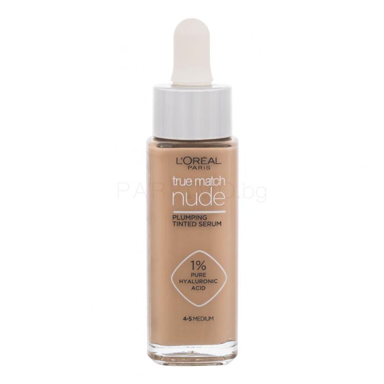 L&#039;Oréal Paris True Match Nude Plumping Tinted Serum Фон дьо тен за жени 30 ml Нюанс 4-5 Medium