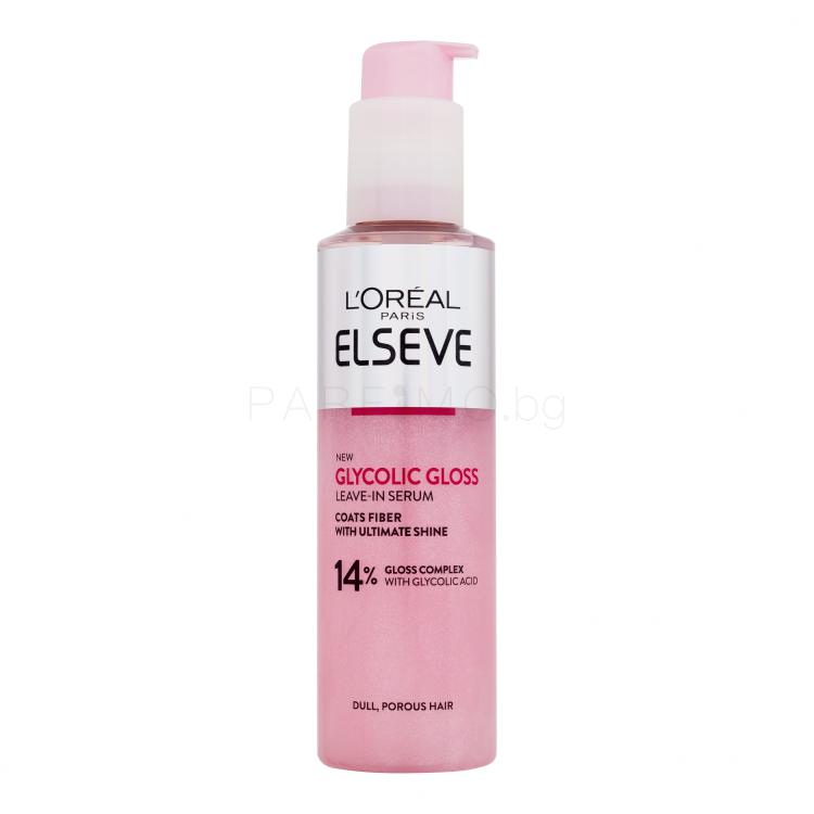 L&#039;Oréal Paris Elseve Glycolic Gloss Leave-In Serum Серум за коса за жени 150 ml
