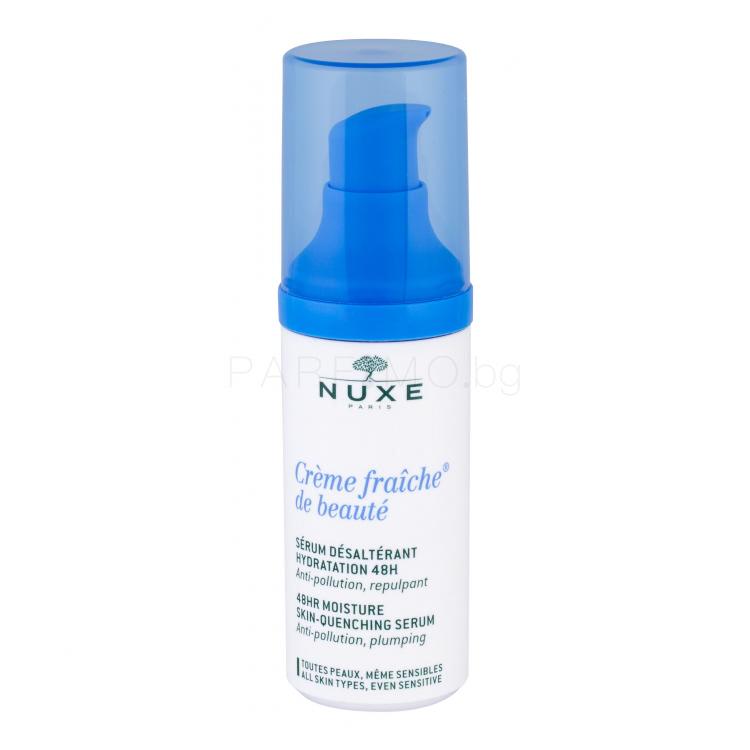 NUXE Creme Fraiche de Beauté 48HR Moisture Skin-Quenching Serum Серум за лице за жени 30 ml